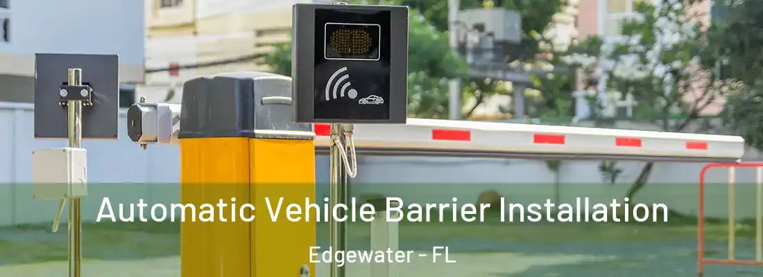 Automatic Vehicle Barrier Installation Edgewater - FL
