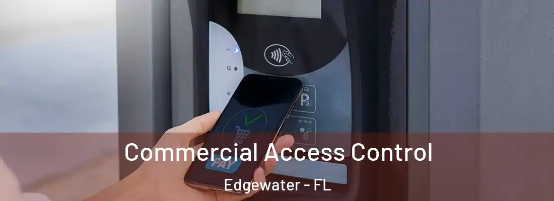  Commercial Access Control Edgewater - FL