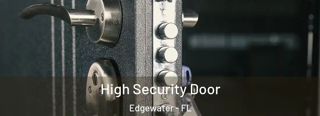  High Security Door Edgewater - FL