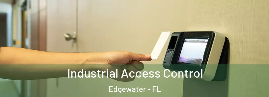  Industrial Access Control Edgewater - FL