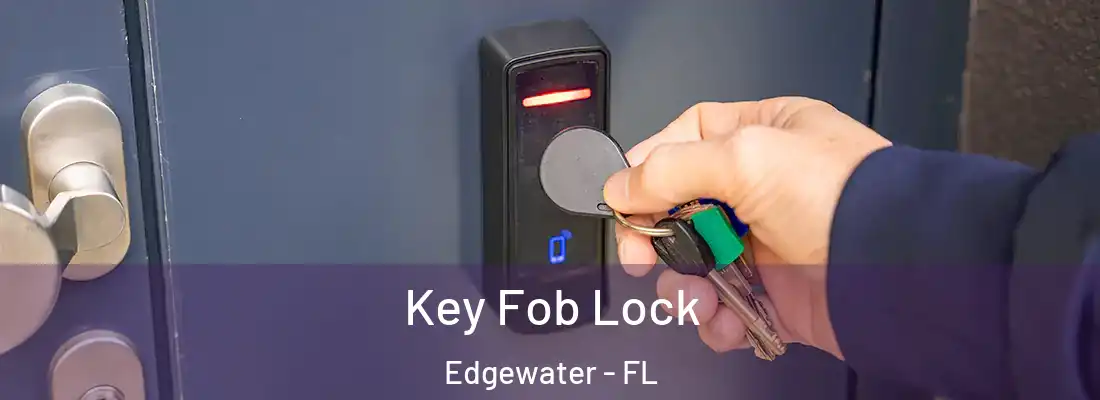  Key Fob Lock Edgewater - FL