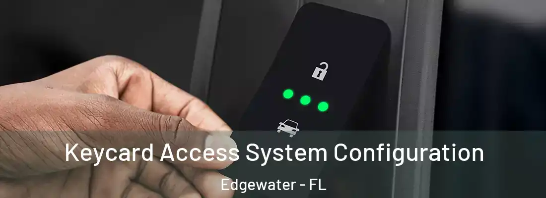  Keycard Access System Configuration Edgewater - FL