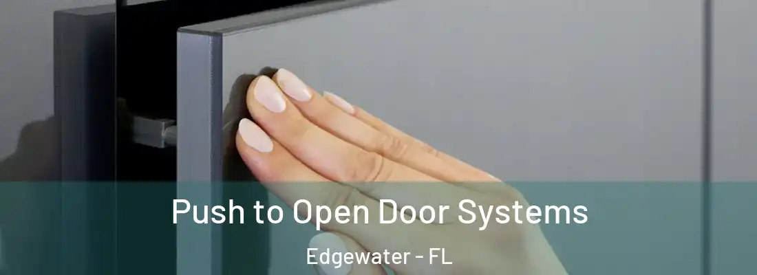  Push to Open Door Systems Edgewater - FL