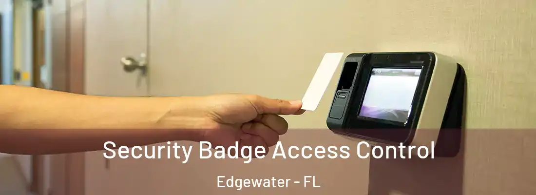  Security Badge Access Control Edgewater - FL
