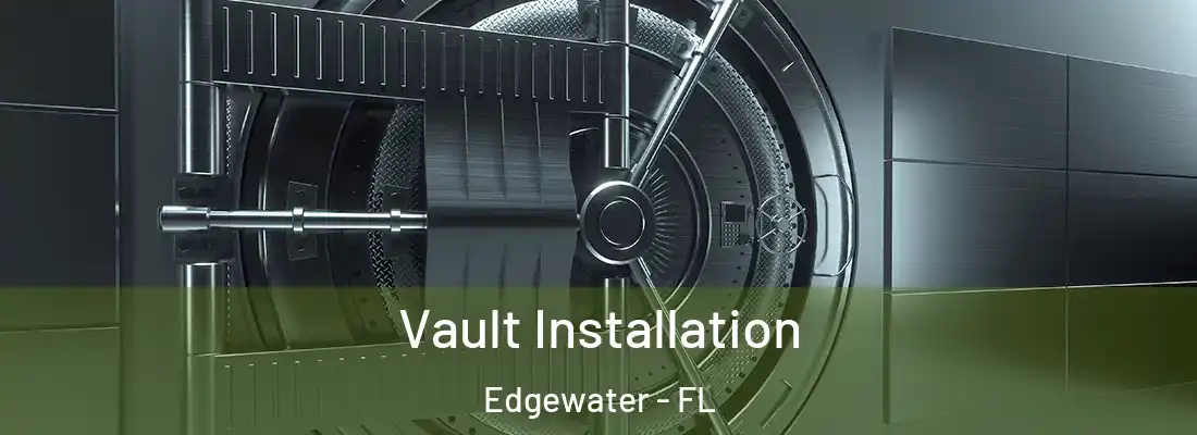  Vault Installation Edgewater - FL